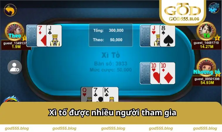 Game Bài GOD55 2 Xì tố được nhiều người tham gia